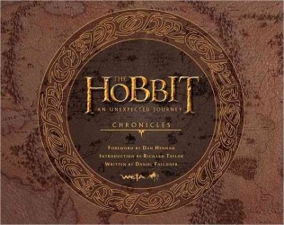 The Hobbit: an Unexpected Journey : Chronicles: Art & Design