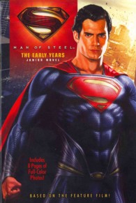 Man of Steel : THE EARLY YEARS ( SUPERMAN ) Junior Novel