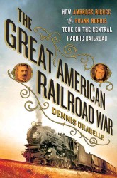 �N���b�N����ƁuThe Great American Railroad War : How Ambrose Bierce and Frank Norris Took on the Notorious Central Pacific Railroad�v�̏ڍ׏��y�[�W�ֈړ����܂�
