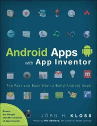 Android Apps with App Inventor : The Fast and Easy Way to Build Android Apps (Original)