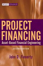 Project Financing : Asset-Based Financial Engineering (Wiley Finance) (2ND)