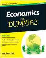 Economics for Dummies (For Dummies (Business & Personal Finance)) (2ND)