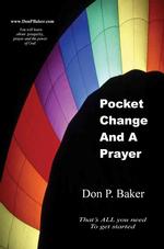 Pocket Change and a Prayer:that's All Yo�̉摜