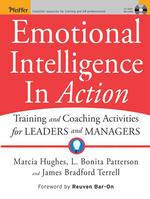 Emotional Intelligence in Action : Training and Coaching Activities for Leaders and Managers (PAP/CDR)