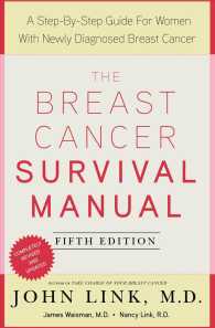 The Breast Cancer Survival Manual : A Step-by-Step Guide for the Woman with Newly Diagnosed Breast Cancer (5 REV UPD)