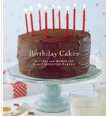 Birthday Cakes : Recipes and Memories from Celebrated Bakers
