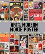 Art of the Modern Movie Poster : International Postwar Style and Design