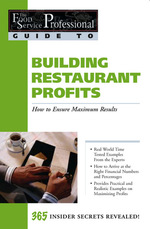 Building Restaurant Profits : How to Ensure Maximum Results (Food Service Professionals Guide To, 9)
