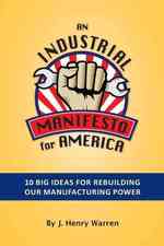 �N���b�N����ƁuAn Industrial Manifesto for America : 10 Big Ideas for Rebuilding Our Manufacturing Power�v�̏ڍ׏��y�[�W�ֈړ����܂�