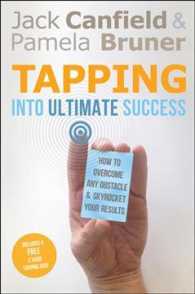 Tapping into Ultimate Success : How to Overcome Any Obstacle and Skyrocket Your Results (HAR/DVD)