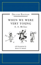 Winnie-the-pooh: When We Were Very Young (Winnie-the-pooh - Classic Editions) -- Paperback (Deluxe ed)