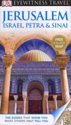 Dk Eyewitness Travel Guide: Jerusalem, Israel, Petra & Sinai (Dk Eyewitness Travel Guide) -- Paperback