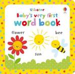 Baby's Very First Word Book -- Board book