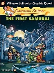 Geronimo Stilton #12: The First Samurai (Geronimo Stilton Graphic Novels)