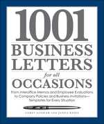 1001 Business Letters for All Occasions : From Interoffice Memos and Employee Evaluations to Company Policies and Business Invitations- Templates for (PAP/CDR)