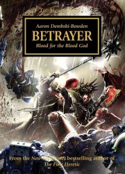 Betrayer : Blood for the Blood God (Horus Heresy)
