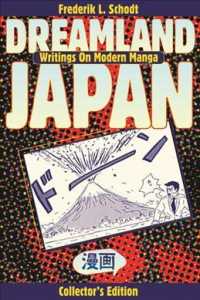 Dreamland Japan : Writings on Modern Manga (Collectors)