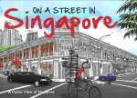 On A Street In Singapore: A Comic View of Singapore