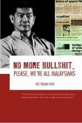 No More Bullshit, Please, We're All Malaysians -- Paperback