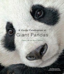 A VISUAL CELEBRATION OF GIANT PANDAS