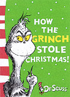 How the Grinch Stole Christmas! -- Paperback