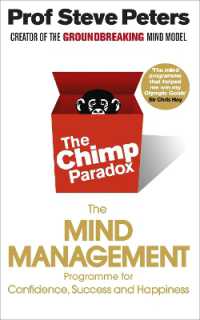 Chimp Paradox : The Acclaimed Mind Management Programme to Help You Achieve Success, Confidence -- Paperback