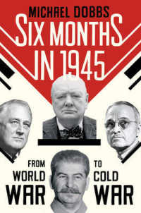 Six Months in 1945: FDR, Stalin, Churchill, and Truman - from World War to Cold War