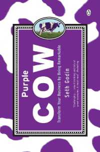 Purple Cow : Transform Your Business by Being Remarkable -- Paperback