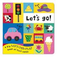 Let's Go!: A Big Lift-the-flap Book of First Words (Illustrated)