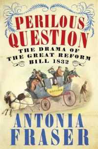 The Perilous Question: The Drama of the Great Reform Bill 1832