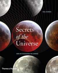 Secrets of the Universe : How We Discovered the Cosmos -- Hardback