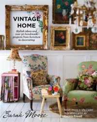 Vintage Home : Stylish Ideas and over 50 Handmade Projects from Furniture to Decorating -- Paperback