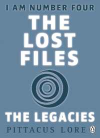 I am Number Four: the Lost Files: the Legacies -- Paperback