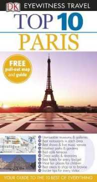 Dk Eyewitness Top 10 Travel Guide: Paris (Dk Eyewitness Top 10 Travel Guide) -- Paperback