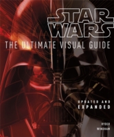 Star Wars the Ultimate Visual Guide -- Hardback
