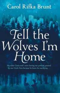 Tell the Wolves I'm Home (OME C-Format)