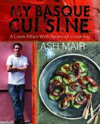 My Basque Cuisine : A Love Affair with Spanish Cooking -- Hardback