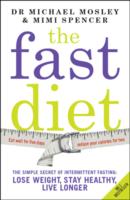 Fast Diet : The Secret of Intermittent Fasting - Lose Weight, Stay Healthy, Live Longer -- Paperback