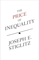 Price of Inequality : The Avoidable Causes and Invisible Costs of Inequality -- Hardback
