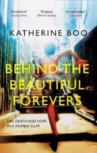 Behind the Beautiful Forevers : Life, Death and Hope in a Mumbai Slum -- Paperback