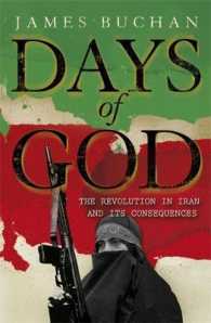 Days of God : The Revolution in Iran and Its Consequences -- Paperback