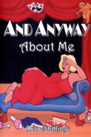 And Anyway, about Me : the Nature and Culture of Drama -- Paperback�̉摜