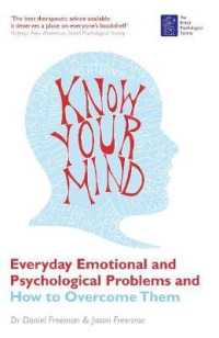 Know Your Mind : Everyday Emotional and Psychological Problems and How to Overcome Them -- Paperback