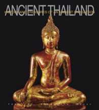 Ancient Thailand (History and Treasures of an Ancient Civilization) -- Hardback
