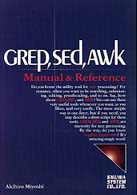 Grep,Sed,Awk―Manual&Reference