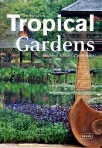 Tropical Gardens : Hidden Exotic Paradises (1st ed. 2013. 192 p. w. 300 col. ill. 335 mm)
