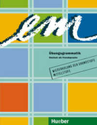 em, &Uuml;bungsgrammatik : Deutsch als Fremdsprache. Kompl. Mittelstufengrammatik. Vertiefung u. Wiederholung d. Grund- u. Mittelstufengrammatik. Mit L&ouml;sungsschl&uuml;ssel (2002. 248 S. m. Illustr. 24 cm)