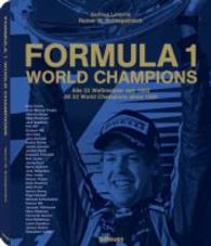 Formula 1 World Champions : Alle 32 Weltmeister seit 1950. Dtsch.-Engl. (2011. 255 S. m. 100 SW- u. 200 Farbabb. 340 mm)