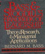 Bass & Stogdill's handbook of leadership theory, research, and managerial applications