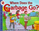 Where does the garbage go? pbk. Let's-read-and-find-out science book ; Stage 2